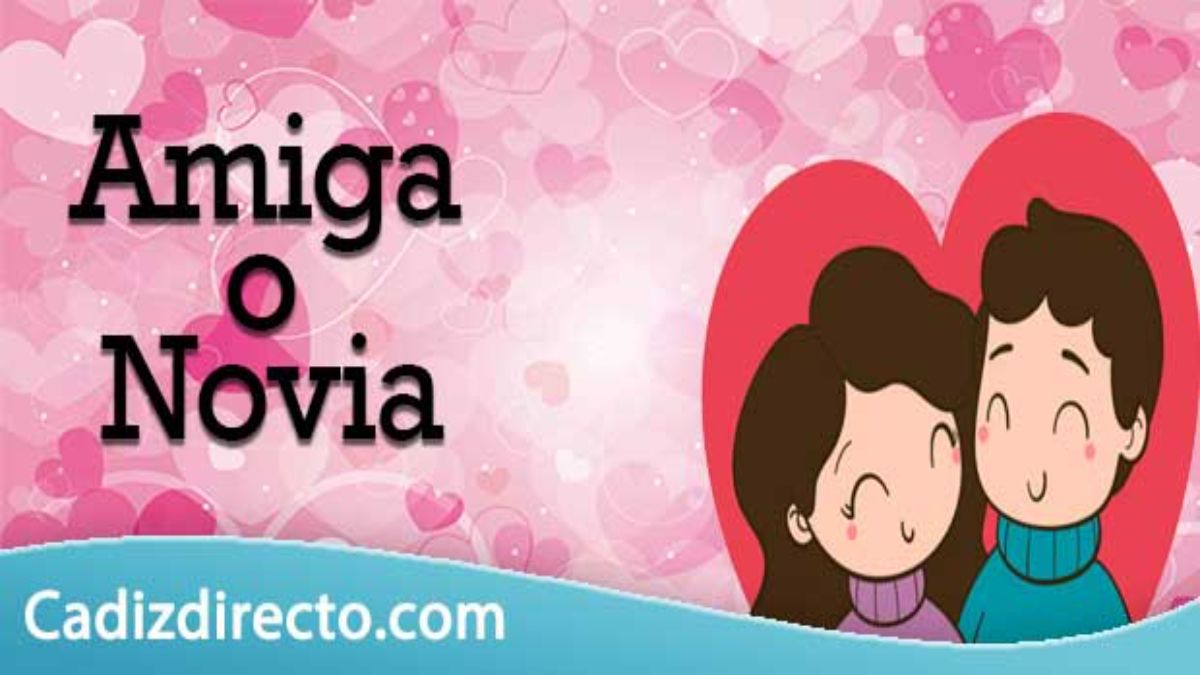 ¿Amiga o novia?